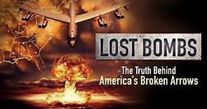 LOST BOMBS: The ATOMIC Truth Behind America's Broken Arrows