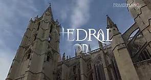 Catedral de León en España, documental - Arq. Edit Pellegrini