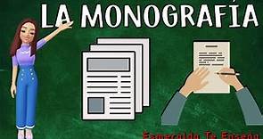 La Monografía: Características, Estructura, Tipos y Pasos para realizarla, Explicación fácil
