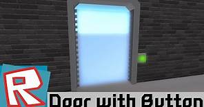 [ROBLOX Tutorial] - Door with Button SCRIPT