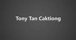 How To Pronounce Tony Tan Caktiong