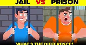 Jail vs Prison - What's ACTUALLY The Difference?