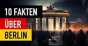 10 Krasse Fakten über Berlin!