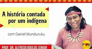 A história contada por um indígena: com Daniel Munduruku