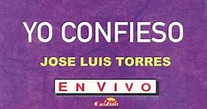 YO CONFIESO - Jose Luis Torres