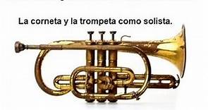 Características generales del romanticismo musical. La corneta y la trompeta como solista.