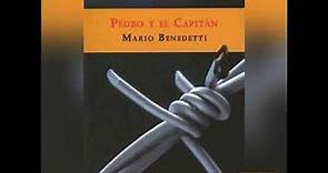 Pedro y el capitán. Mario Benedetti. Resumen y análisis de la obra