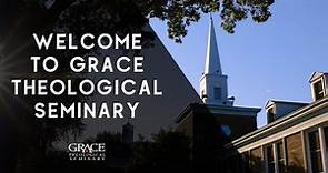 Welcome to Grace Theological Seminary