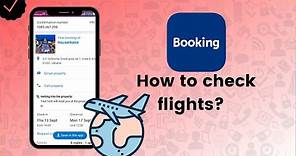 How to check flights on Booking.com? - Booking Tips
