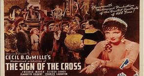 ASA 🎥📽🎬 The Sign of the Cross (1932) a film directed by Cecil B. DeMille with Fredric March, Charles Laughton, Claudette Colbert, Elissa Landi