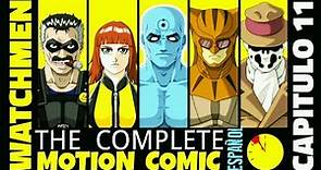 WATCHMEN Capítulo 11 - ESPAÑOL - Comic en Movimiento Completo - DC Comics.
