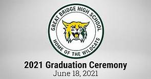 Great Bridge High School - 2021 Graduation Ceremony