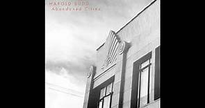Harold Budd - Abandoned Cities (1984) (Full Album) [HQ]