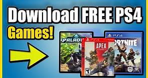 How to DOWNLOAD FREE PS4 Games and GET THEM NOW! (Fast Method)