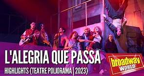 L'ALEGRIA QUE PASSA - Highlights (Teatre Poliorama | Barcelona, 2023)