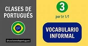 Clases de Portugués - Clase 3 - Saludos Informales y Jergas