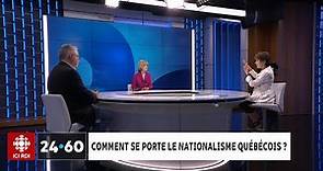 24•60 | Comment se porte le nationalisme québécois?