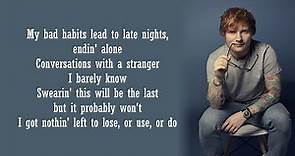 Ed Sheeran - Bad Habits | Lyrics