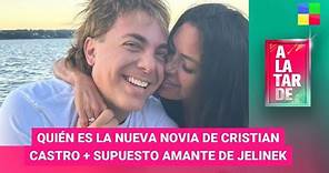 Amante de Jelinek + La nueva novia de Cristian Castro #ALaTarde | Programa completo (22/01/24)