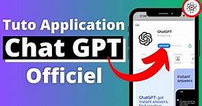 Avoir l'Application Chat GPT sur mobile (Open AI Officielle)