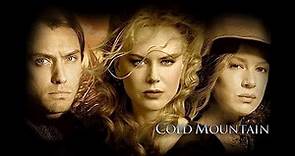 Cold Mountain (2003) Movie | Jude Law, Nicole Kidman, Renée Zellweger | Full Facts and Review