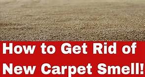Easy Guide: How to Get Rid of New Carpet Smell Fast!