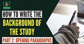 How to Write the Background of the Study in Research (Part 2)