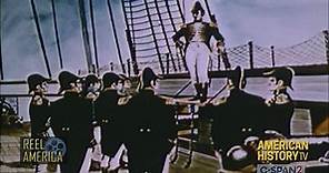 Reel America-Naval Battles of The War of 1812