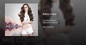 Adiós Amor - Carolina Ross