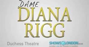 Dame Diana Rigg: No Turn Unstoned at Duchess Theatre, London