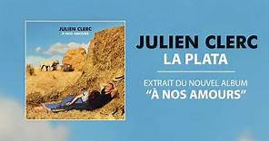 Julien Clerc - La Plata [officiel]
