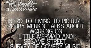 Timing Music To Picture Intro, Robby Merkin talks Working on Little Mermaid and Sesame Street