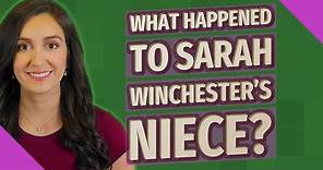 What happened to Sarah Winchester's niece?