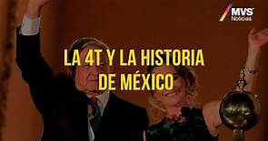 La 4T y la historia de México