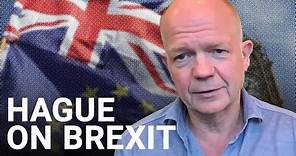 William Hague: Labour is ‘deluded’ to think they can negotiate with the EU post-Brexit