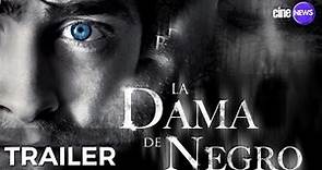 LA DAMA DE NEGRO - Trailer Oficial (The Woman In Black)