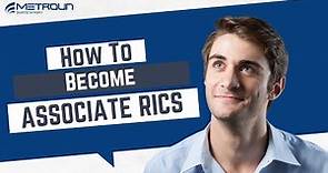 How To Become An Associate Member Of RICS (AssocRICS)
