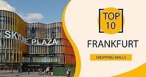 Top 10 Shopping Malls to Visit in Frankfurt | Germany - English