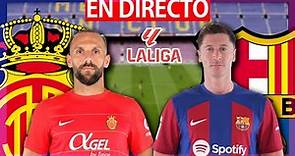 🔴MALLORCA vs FC BARCELONA EN DIRECTO | MALLORCA BARÇA EN VIVO | LA LIGA EA SPORTS | FUTBOL BARÇA HOY