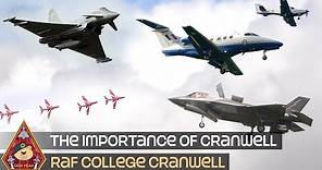 TRAINING OUR FUTURE RAF PILOTS AND OFFICERS • THE IMPORTANCE OF RAF COLLEGE CRANWELL