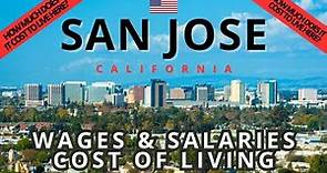San Jose (California): how much money do you earn? how much does it cost to live here?