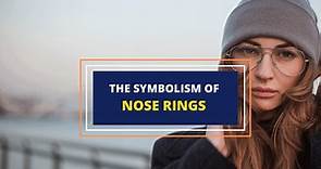 Symbolism and Meaning of Nose Rings Explained - Symbol Sage