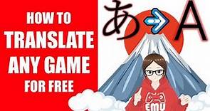 How To Translate Any Game For Free | PC Yuzu Ryujinx RPCS3 PCSX2 CEMU | Japanese to English