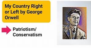 My Country Right or Left by George Orwell summary