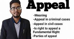 what is appeal, meaning with explanation? who can do appeal? appeal in civil and criminal cases