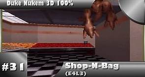 Duke Nukem 3D 100% Walkthrough: Shop-N-Bag (E4L3) [All Secrets]