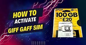 HOW TO ACTIVATE GIFFGAFF SIM