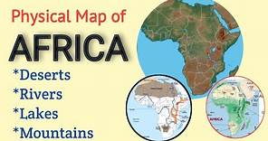 Physical Map Of Africa | Geographical & Physical Features of African Continent| Map of Africa