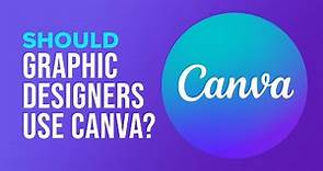 Should Graphic Designers Use Canva?