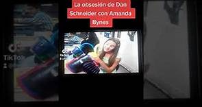 La obsesión de Dan Schneider con Amanda Bynes